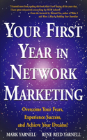 Your First Year in Network Marketing: Overcome Your Fears, Experience Success, and Achieve Your Dreams!(English)