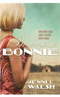 Becoming Bonnie