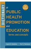 Dictionary of Public Health Promotion and Education