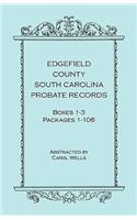 Edgefield County, South Carolina, Probate Records, Boxes One Through Three, Packages 1-106