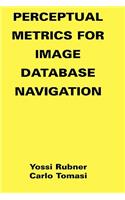 Perceptual Metrics for Image Database Navigation