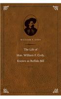 Life of Hon. William F. Cody, Known as Buffalo Bill