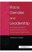 Race, Gender, and Leadership