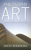 Philosophy of Art: Aesthetic Theory and Practice