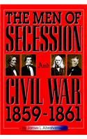 Men of Secession and Civil War, 1859-1861