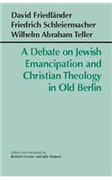 A Debate on Jewish Emancipation and Christian Theology in Old Berlin