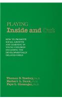 Playing Inside and Out