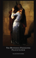 Mysterious Freebooter; Or, the Days of Queen Bess