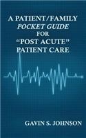 Patient/Family Pocket Guide for Post Acute Patient Care