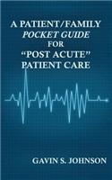 Patient/Family Pocket Guide for Post Acute Patient Care