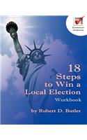 18 Steps to Win a Local Election Workbook