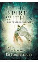 Spirit Within - Tale of a Fearless Heart