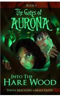 Into the Hare Wood: The Gates of Aurona Chapter Book Series