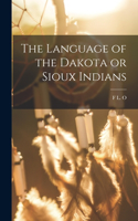 Language of the Dakota or Sioux Indians
