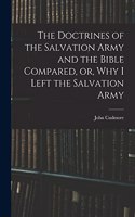 The Doctrines of the Salvation Army and the Bible Compared, or, Why I Left the Salvation Army