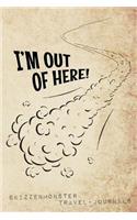 I'm Out Of Here