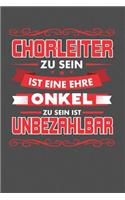 Chorleiter Zu Sein Ist Eine Ehre - Onkel Zu Sein Ist Unbezahlbar: Punktiertes Notizbuch mit 120 Seiten - 15x23cm (ca. DIN A5)