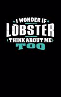 I Wonder If Lobster Think About Me Too.: 100 page 6 x 9 Keto Journal For Her Daily Food, Exercise, Meal Tracking Log Ketogenic Diet Food Journal (Weight Loss & Fitness Planners)