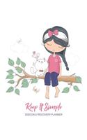 Keep It Simple - 2020 Daily Recovery Planner: (1 Yr Daily Sober Organizer)