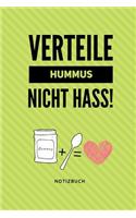 Verteile Hummus Nicht Hass Notizbuch