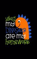 Yikes My Dinosaur Ate My Homework