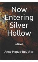 Now Entering Silver Hollow