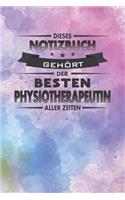Dieses Notizbuch Gehört Der Besten Physiotherapeutin Aller Zeiten: Punktiertes Notizbuch Mit 120 Seiten Zum Festhalten Für Alle Notizen, Termine, Listen Und Vieles Mehr - Ebenfalls Eine Tolle Und Lustige Geschenkide