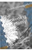 Awakening of a Messy Poetic Mind