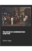The Last Day of a Condemned Man: Large Print