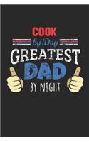 Cook by Day, Greatest Dad by Night: 6x9 Funny Dot Grid Notebook or Journal for Co-Workers, Colleagues, Friends and Family Members who are Dads