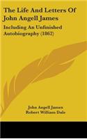 Life And Letters Of John Angell James