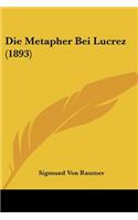 Die Metapher Bei Lucrez (1893)
