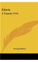 Edwin: A Tragedy (1724)(English)