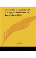 Tresor De Recherches Et Antiquitez Gauloises Et Francoises (1655)