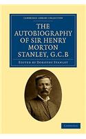 Autobiography of Sir Henry Morton Stanley, G.C.B