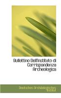 Bullettino Dell'instituto Di Corrispondenza Archeologica