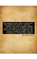 The Magazine Style-Code; A Manual for the Guidance of Authors, Reporters ... and All Who Write. Larg