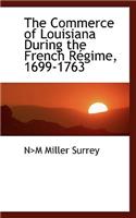 The Commerce of Louisiana During the French Regime, 1699-1763