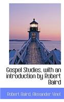 Gospel Studies, with an Introduction by Robert Baird