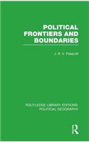 Political Frontiers and Boundaries (Routledge Library Editions: Political Geography)