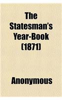 The Statesman's Year-Book (1871); Statistical and Historical Annual of the States of the World. REV. After Official Returns: (English)