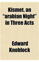 Kismet, an 