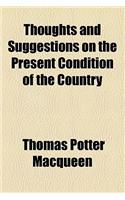 Thoughts and Suggestions on the Present Condition of the Country