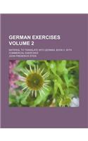 German Exercises Volume 2; Material to Translate Into German. Book II, with Commercial Exercises: (English)