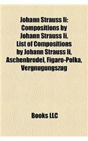 Johann Strauss II: Compositions by Johann Strauss II, List of Compositions by Johann Strauss II, Aschenbrdel, Figaro-Polka, Vergngungszug(English)