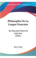 Philosophie De La Langue Francaise