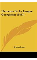 Elements de La Langue Georgienne (1837)