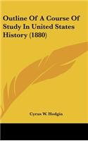 Outline of a Course of Study in United States History (1880)