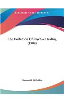 Evolution of Psychic Healing (1909)