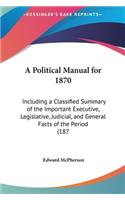 A Political Manual for 1870